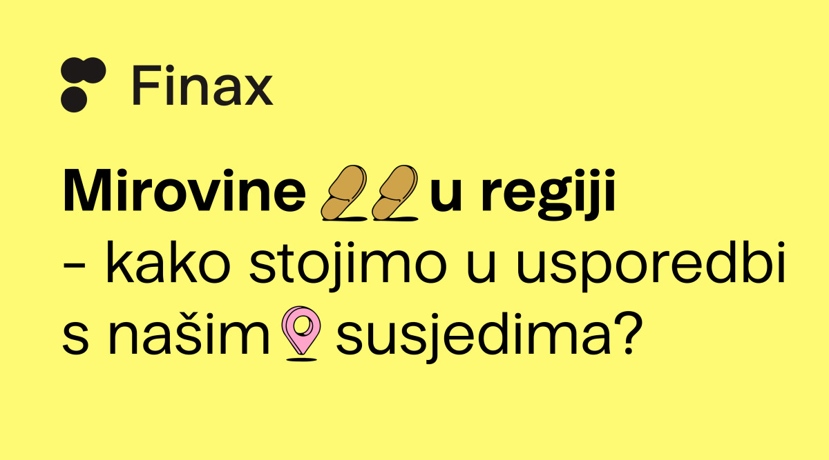 Mirovine u Hrvatskoj: gdje smo u usporedbi s regijom? | Finax.eu