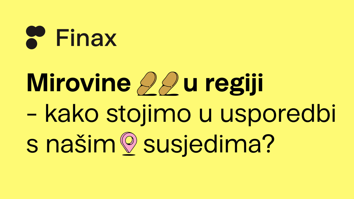 Mirovine u Hrvatskoj: gdje smo u usporedbi s regijom? | Finax.eu
