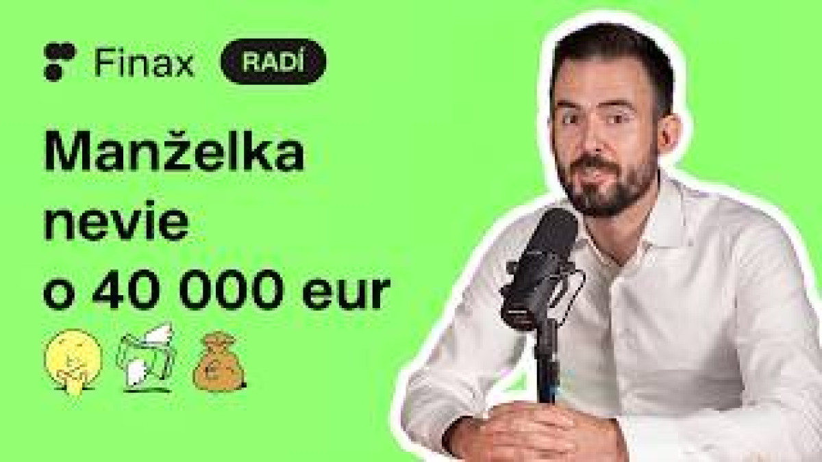 Investuje pre rodinu, no manželka o tom nevie