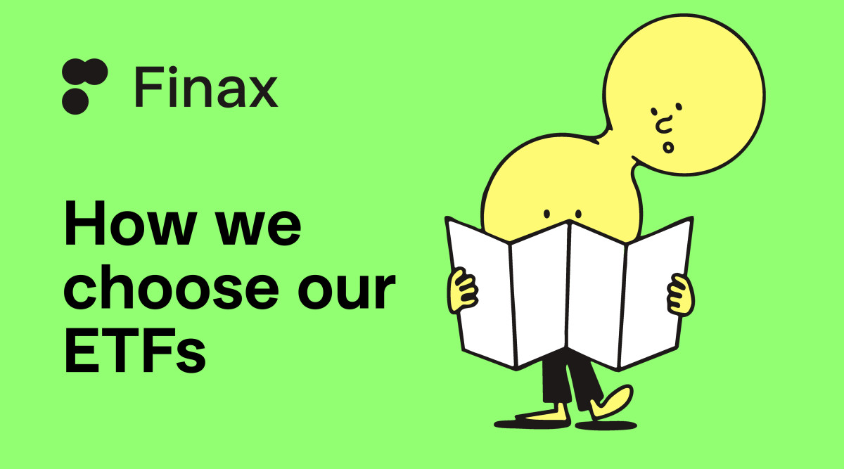 How Finax Chooses Its ETFs | Finax.eu
