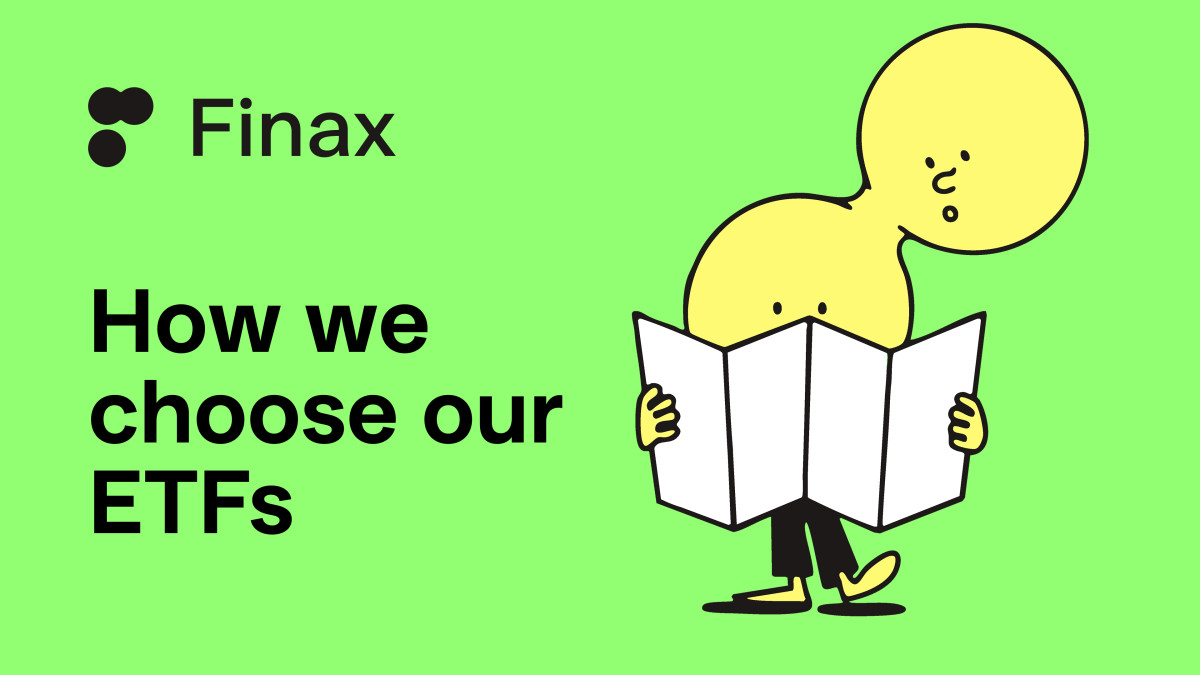 How Finax Chooses Its ETFs | Finax.eu