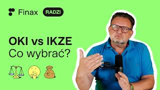 OKI vs IKZE: NOWE ROZWIĄZANIE PODATKOWE
