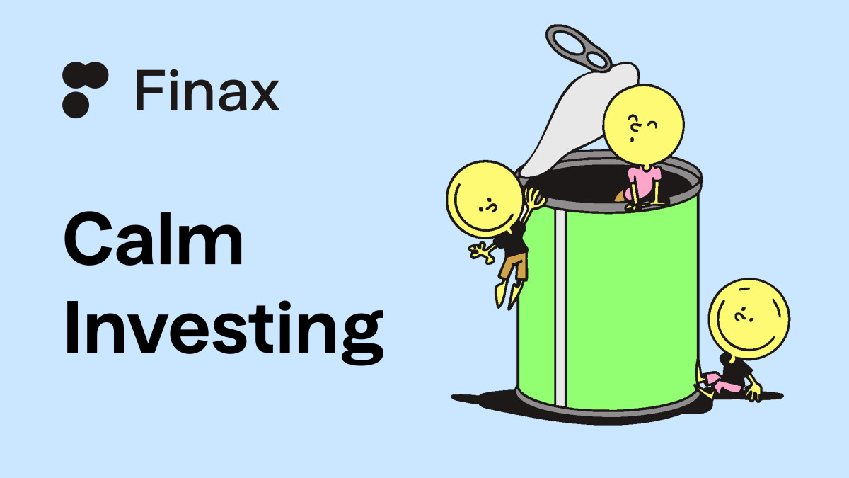 Calm Investing - Grow your short-term savings | Finax.eu