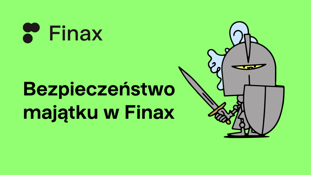W jaki sposób Finax dba o bezpieczeństwo Twojego majątku? | Finax.eu