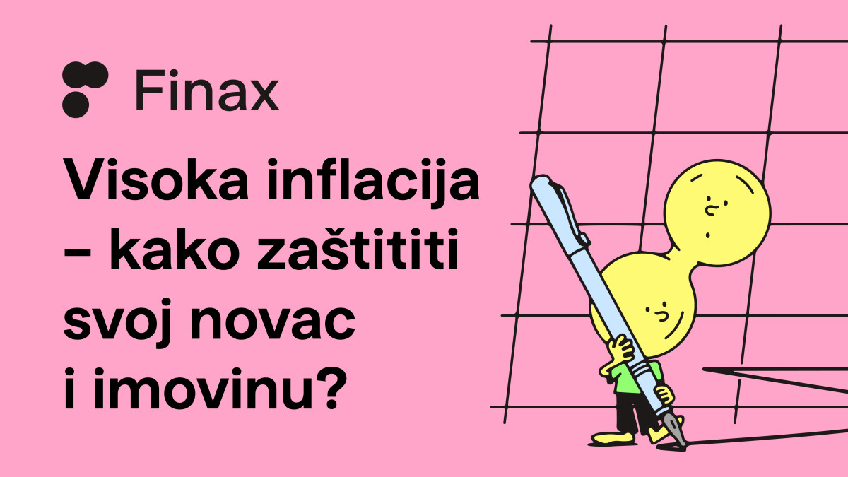 Visoka inflacija - kako zaštititi svoj novac i imovinu? | Finax.eu